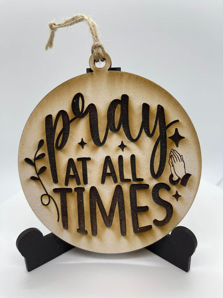 Pray At All Times Ornament - #67