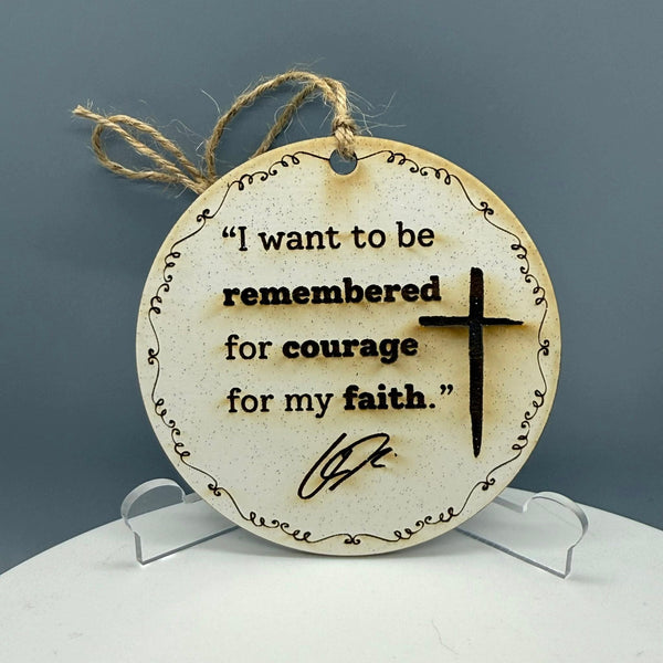 I Want To Be Remembered 1 Ornament - #0657